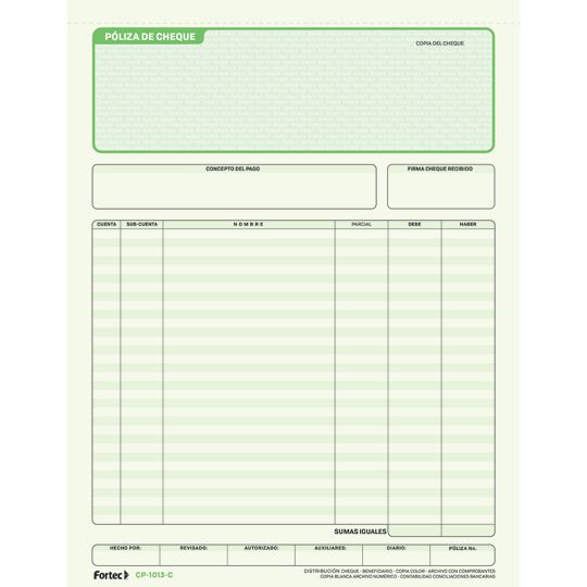 Póliza de cheque con carbón Fortec carta Papel bond con carbón intercalado, original papel bond de 68 g de color verde óptico con impresión, duplicado papel bond de 56 g de color blanco con impresión, medida: Carta (21.5 x 28 cm).                                                                   3 blocks con 25 juegos cada uno          - CP-1013-C